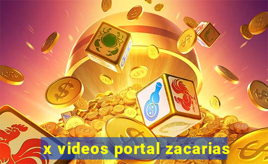 x videos portal zacarias